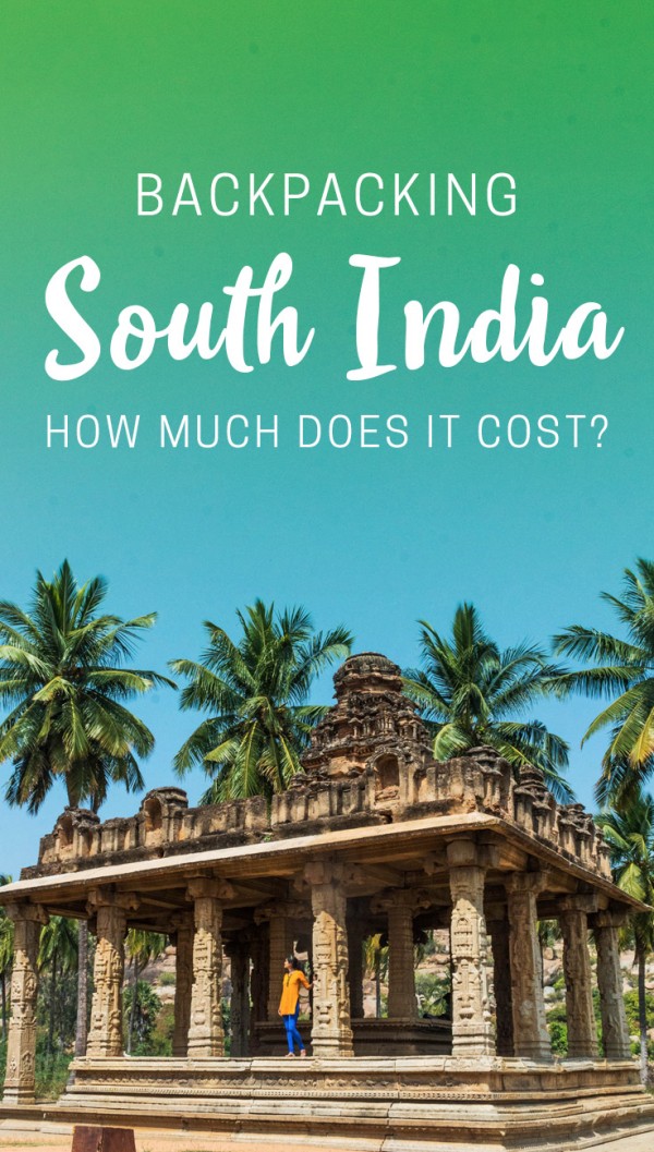 Here's How Much It Costs To Go Backpacking In South India - SouthinDiabuDget1 600x1057