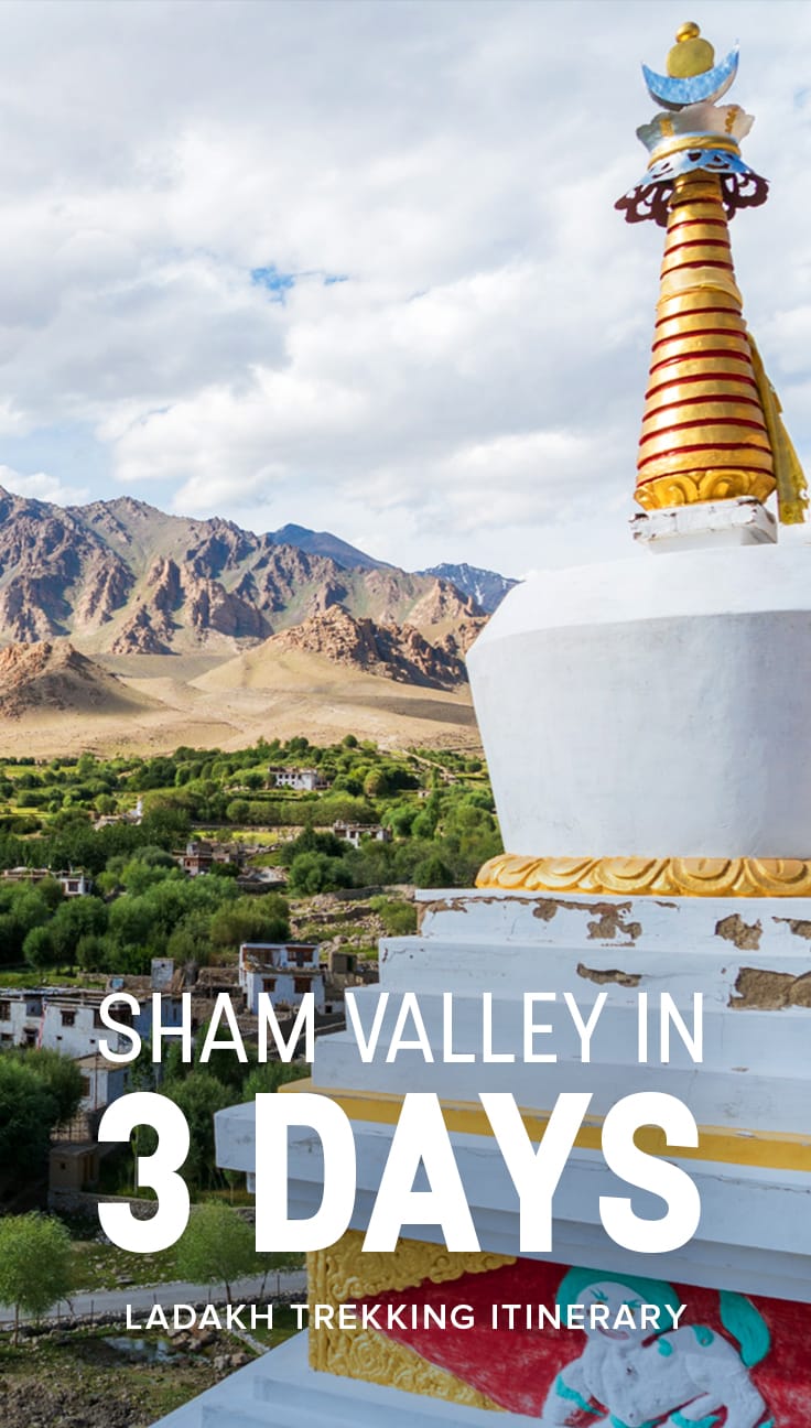 Want to independently trek in Ladakh, India? Here's a guide and itinerary to the short 3-day Sham Valley trek in Ladakh, the perfect beginner or warm up trek for your trip to northern India.