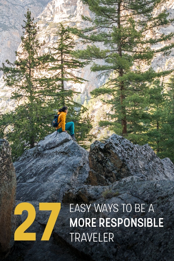 Want to be a more responsible traveler? It doesn't have to be difficult or expensive. From two years of experience with full-time backpacking, here are 27 easy ways that anyone can travel more responsibly. Click through to learn what they are!