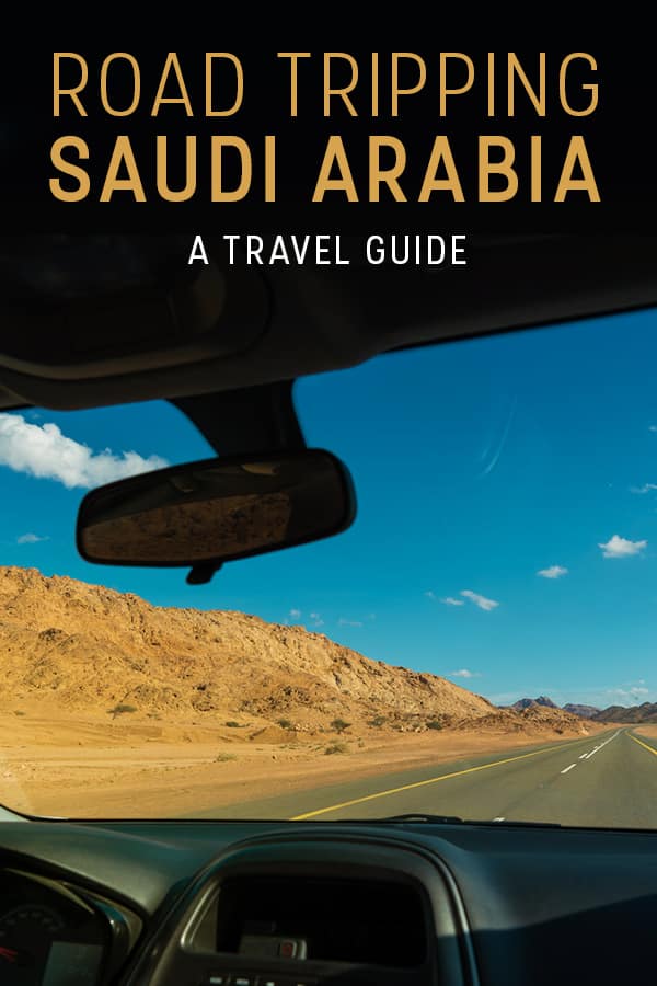 Want to travel Saudi Arabia? You're gonna need a car. Renting a car is the best way to travel around Saudi Arabia, and road tripping Saudi Arabia is the best way to get off the beaten track and explore Saudi Arabia properly. This travel guide includes all the information you need to rent a car in Saudi Arabia, road trip itineraries, information on women driving, travel advice, and more. Click through for the ultimate guide on road tripping in Saudi Arabia. #SaudiArabia #roadtrip #travelguide